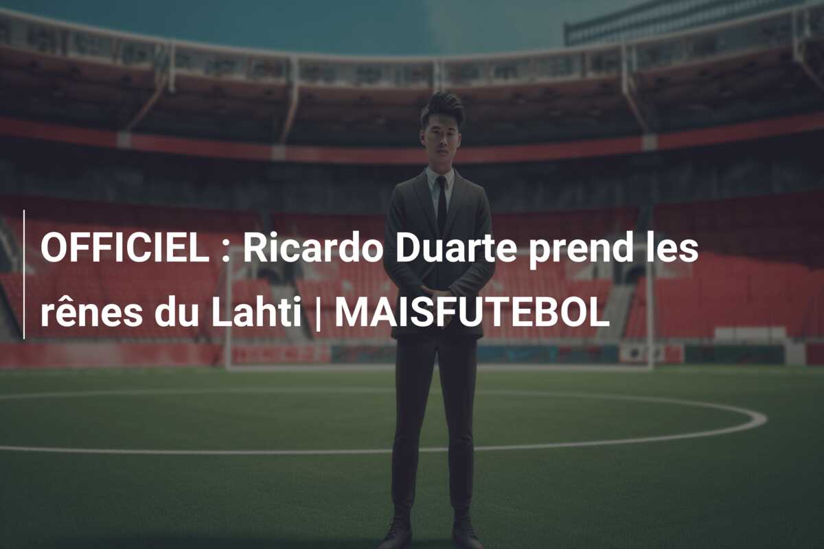 OFFICIEL : Ricardo Duarte prend les rênes du Lahti | MAISFUTEBOL