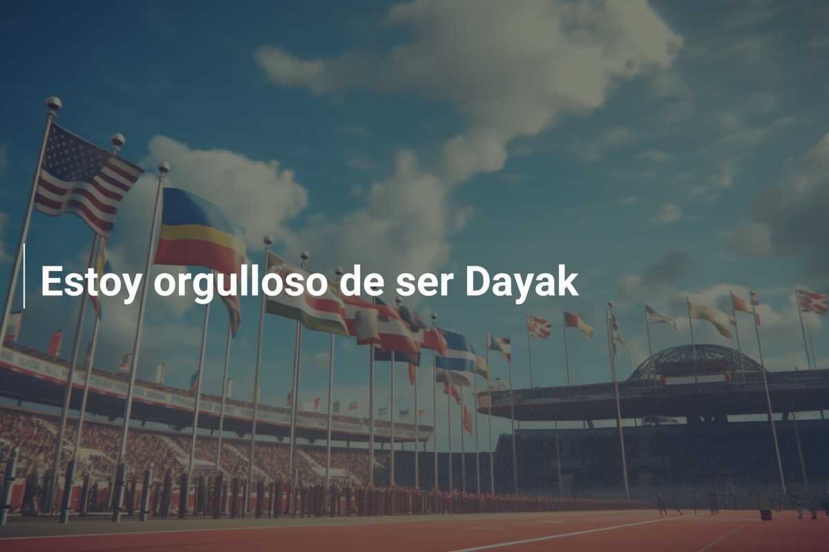 Estoy orgulloso de ser Dayak