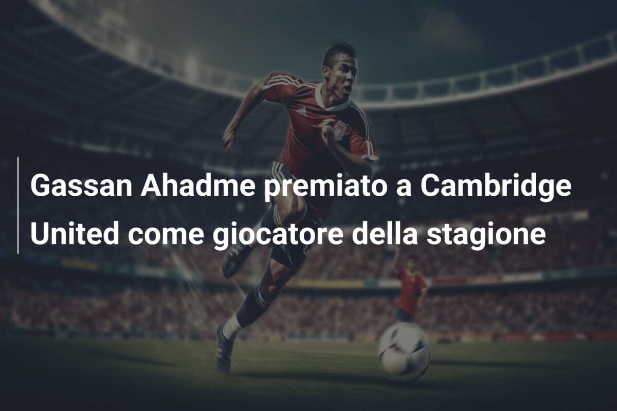 Gassan Ahadme premiato a Cambridge United come giocatore della stagione