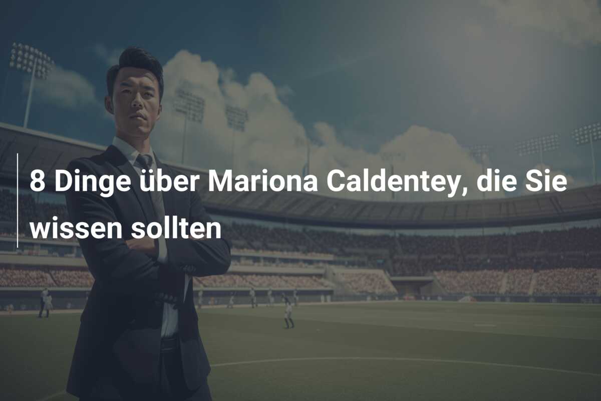8 Dinge über Mariona Caldentey, die Sie wissen sollten