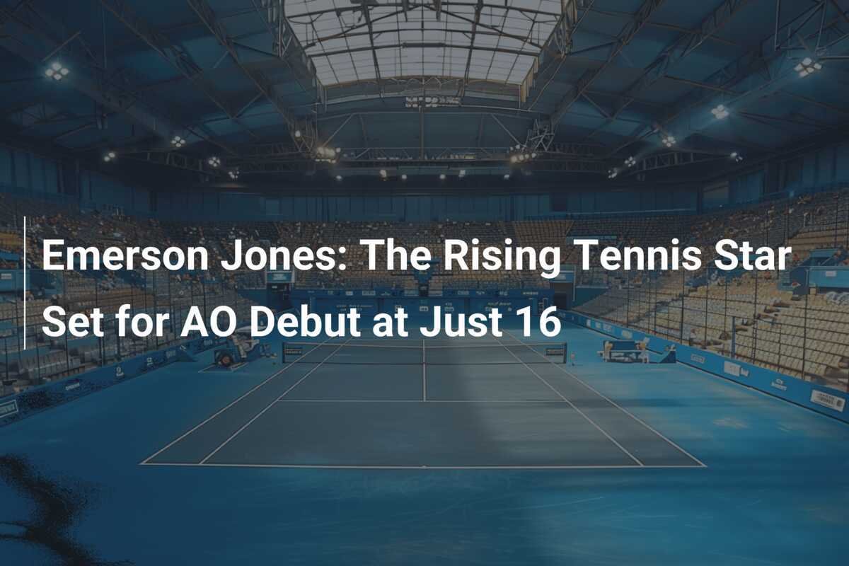 Emerson Jones: Der aufstrebende Tennisstar bereit für sein Debüt bei den Australian Open mit gerade einmal 16 Jahren