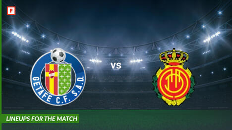FC Getafe gegen RCD Mallorca: Aufstellungen für das Spiel