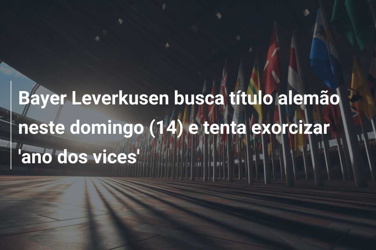 Bayer Leverkusen busca título alemão neste domingo (14) e tenta exorcizar ‘ano dos vices’