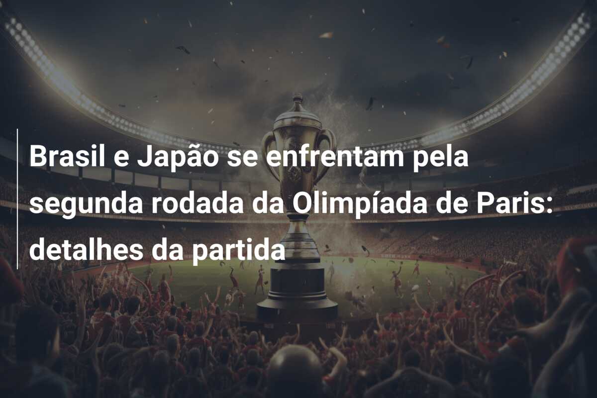Brasil e Japão se enfrentam pela segunda rodada da Olimpíada de Paris: detalhes da partida