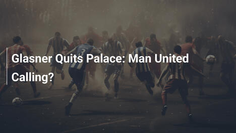 Glasner Lascia il Crystal Palace: Il Manchester United Chiama?