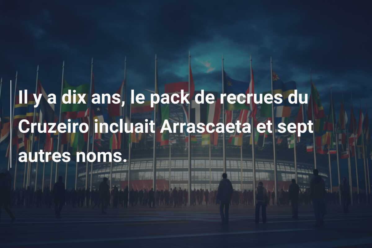 Il y a dix ans, le pack de recrues du Cruzeiro incluait Arrascaeta et sept autres noms.