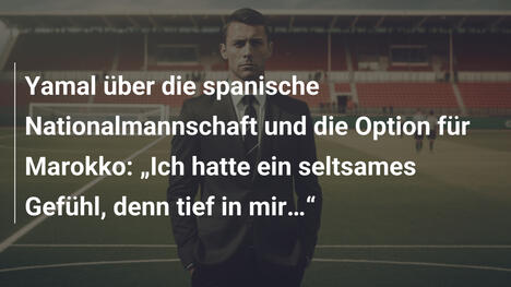 Yamal über die spanische Nationalmannschaft und die Option für Marokko: „Ich hatte ein seltsames Gefühl, denn tief in mir…“