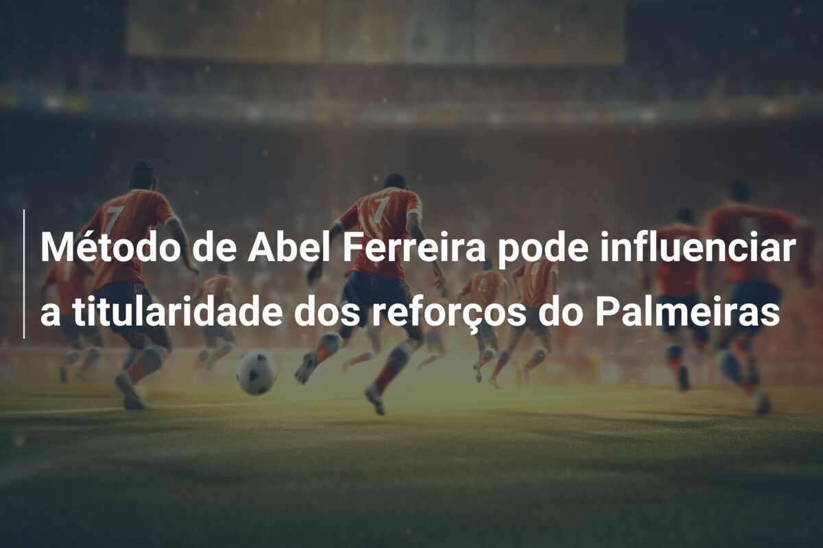 Método de Abel Ferreira pode influenciar a titularidade dos reforços do Palmeiras