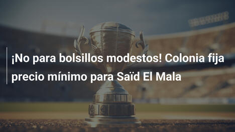 ¡No para bolsillos modestos! Colonia fija precio mínimo para Saïd El Mala