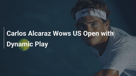 Carlos Alcaraz entfacht Feuerwerk bei den US Open