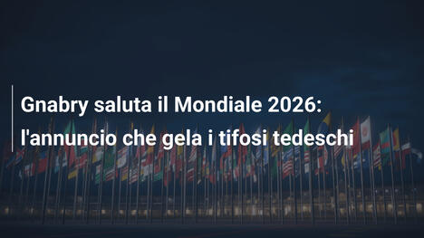 Gnabry saluta il Mondiale 2026: l'annuncio che gela i tifosi tedeschi