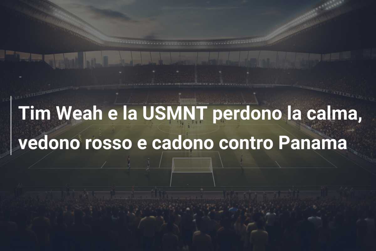 Tim Weah e la USMNT perdono la calma, vedono rosso e cadono contro Panama
