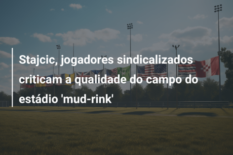Stajcic, jogadores sindicalizados criticam a qualidade do campo do estádio ‘mud-rink’