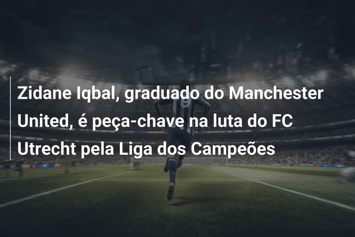 Zidane Iqbal, graduado do Manchester United, é peça-chave na luta do FC Utrecht pela Liga dos Campeões