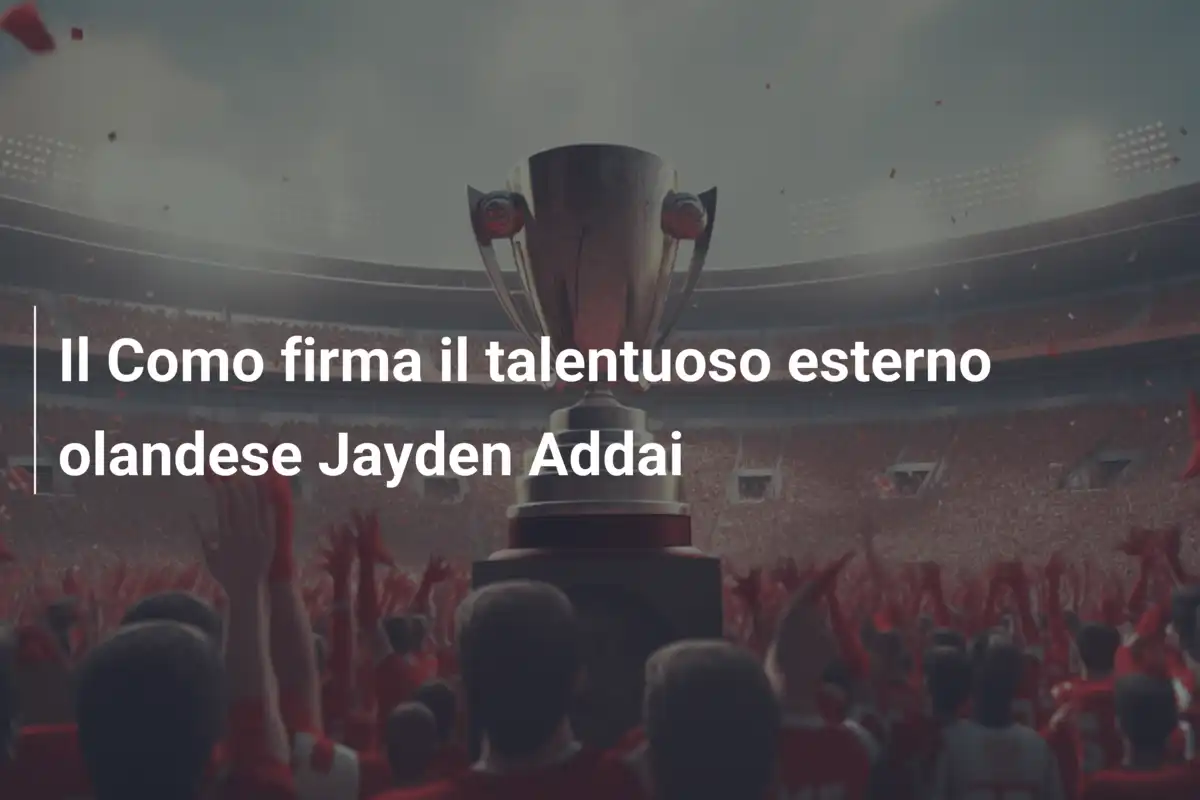 Il Como firma il talentuoso esterno olandese Jayden Addai