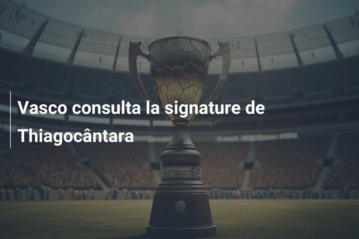 Vasco consulta la signature de Thiagocântara