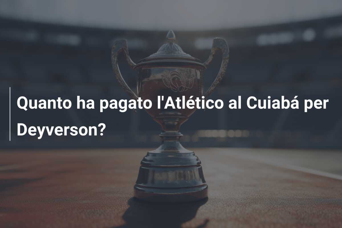 Quanto ha pagato l’Atlético al Cuiabá per Deyverson?