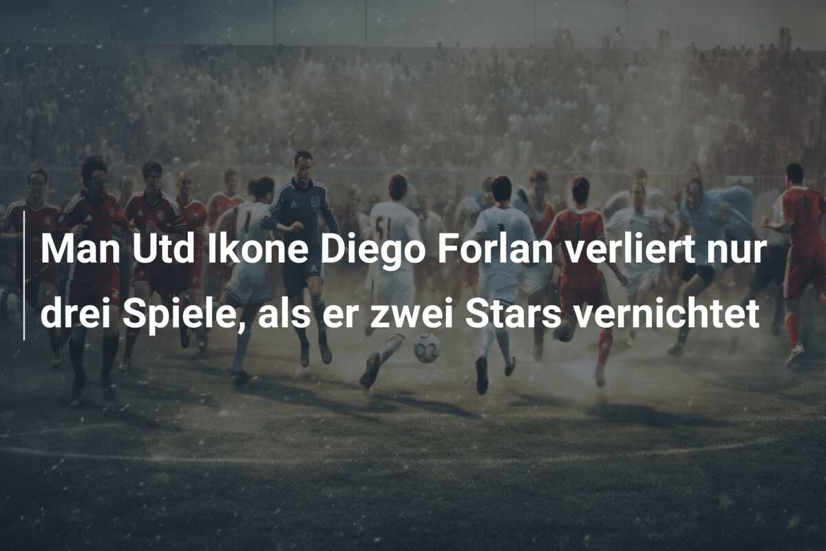 Man Utd Ikone Diego Forlan verliert nur drei Spiele, als er zwei Stars vernichtet