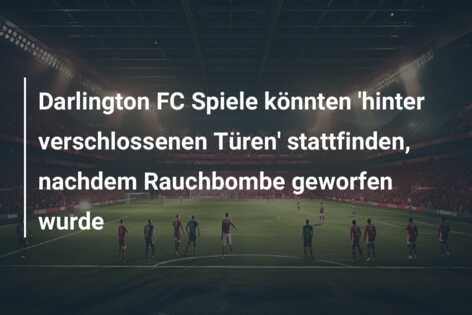 Darlington FC Spiele könnten ‘hinter verschlossenen Türen’ stattfinden, nachdem Rauchbombe geworfen wurde