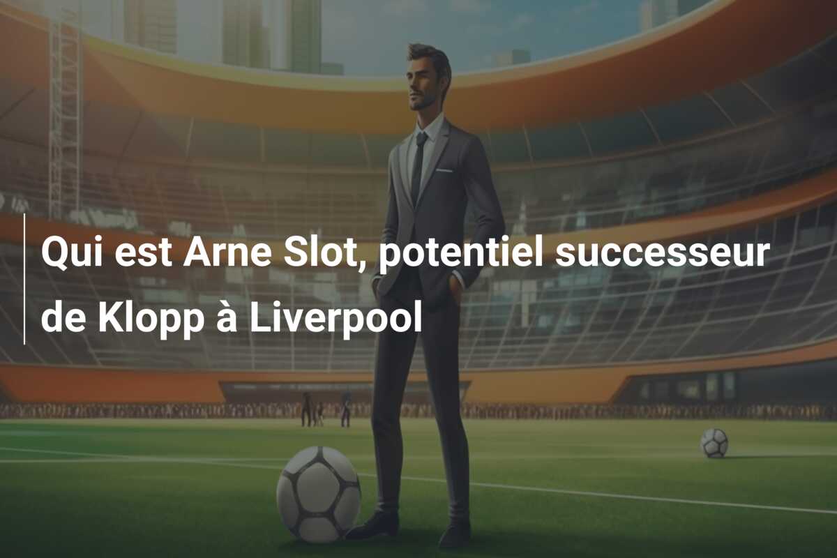 Qui est Arne Slot, potentiel successeur de Klopp à Liverpool
