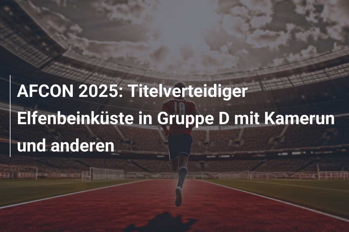 AFCON 2025: Titelverteidiger Elfenbeinküste in Gruppe D mit Kamerun und anderen