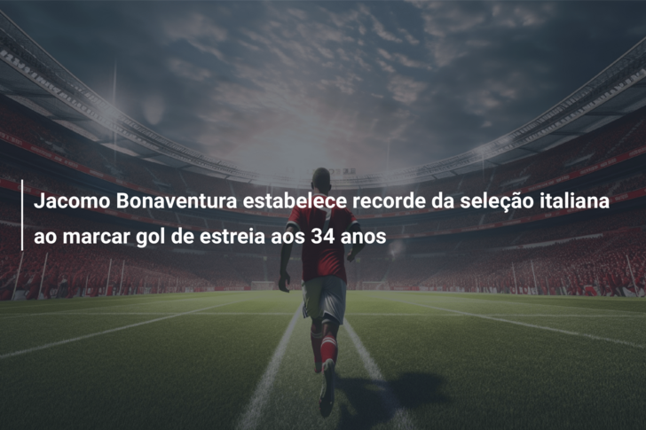 Jacomo Bonaventura estabelece recorde da seleção italiana ao marcar gol de estreia aos 34 anos