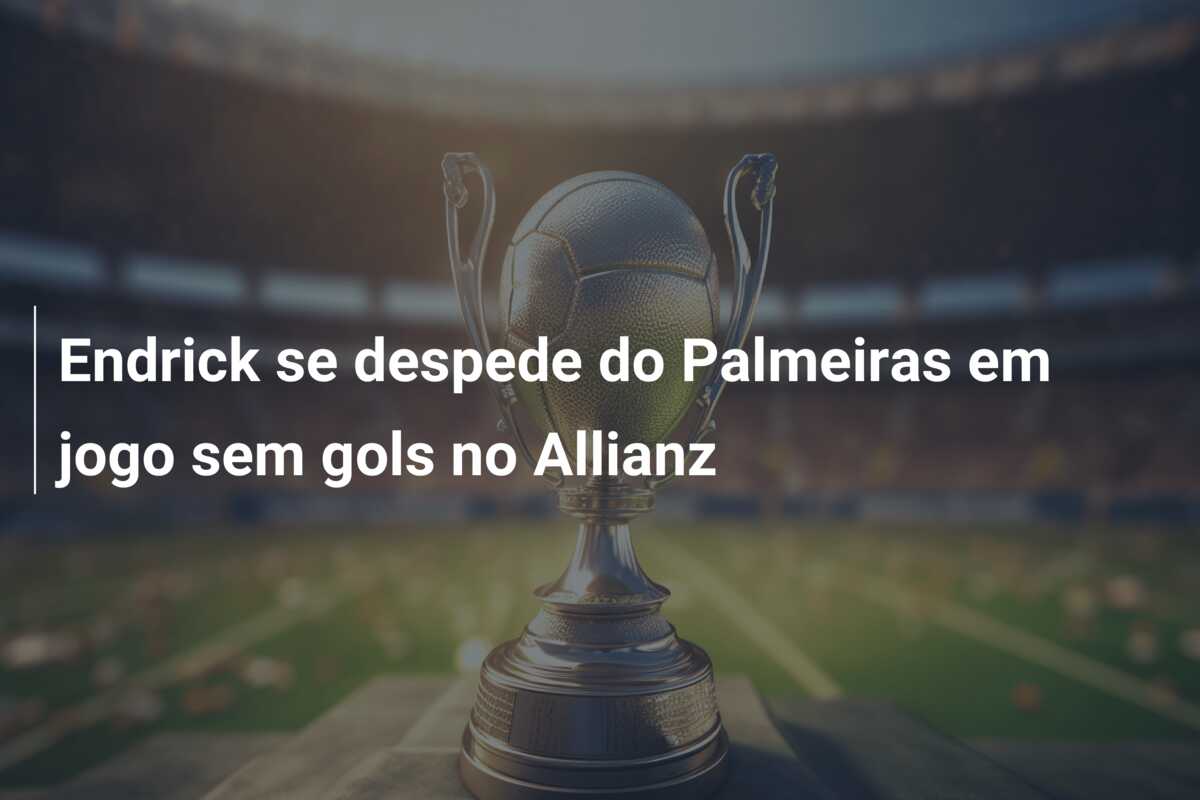 Endrick se despede do Palmeiras em jogo sem gols no Allianz