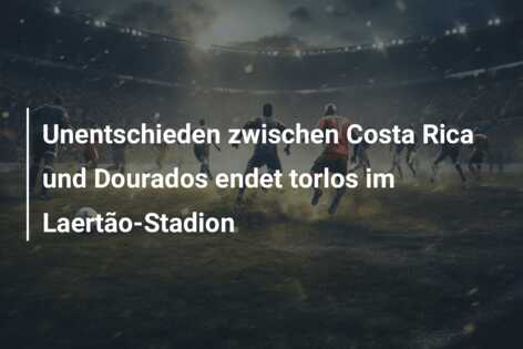Unentschieden zwischen Costa Rica und Dourados endet torlos im Laertão-Stadion