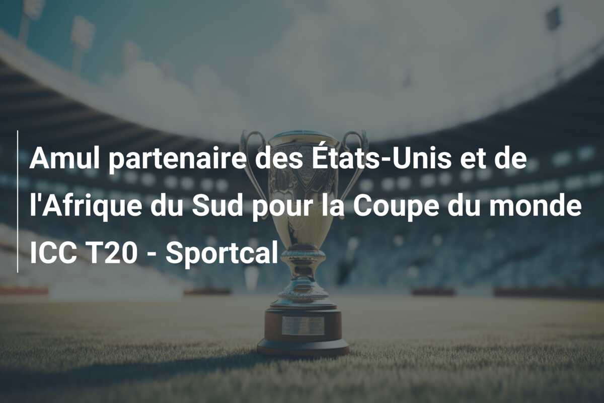 Amul partenaire des États-Unis et de l’Afrique du Sud pour la Coupe du monde ICC T20 – Sportcal