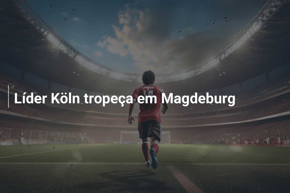 Líder Köln tropeça em Magdeburg