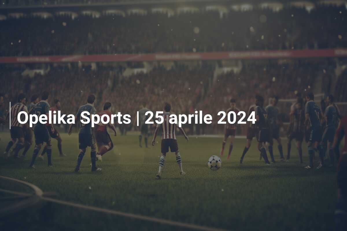 Opelika Sports | 25 aprile 2024