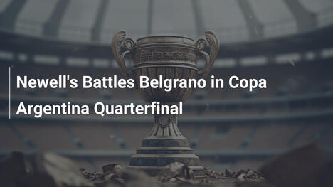 Newell's Battles Belgrano in Copa Argentina Quarterfinal