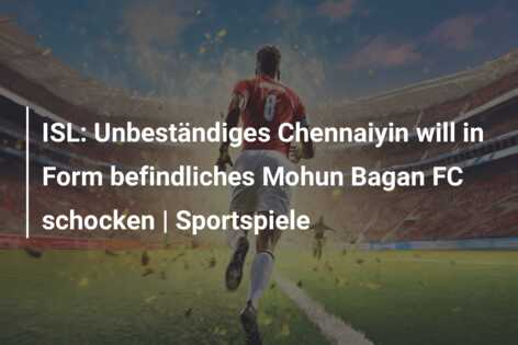 ISL: Unbeständiges Chennaiyin will in Form befindliches Mohun Bagan FC schocken | Sportspiele