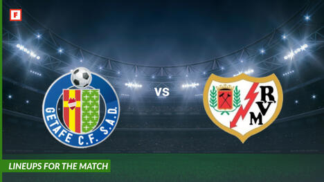 FC Getafe gegen Rayo Vallecano: Aufstellungen für das Spiel