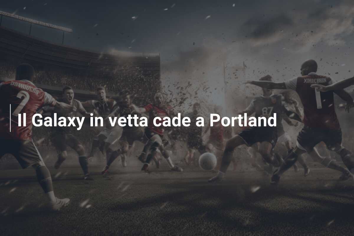 Il Galaxy in vetta cade a Portland