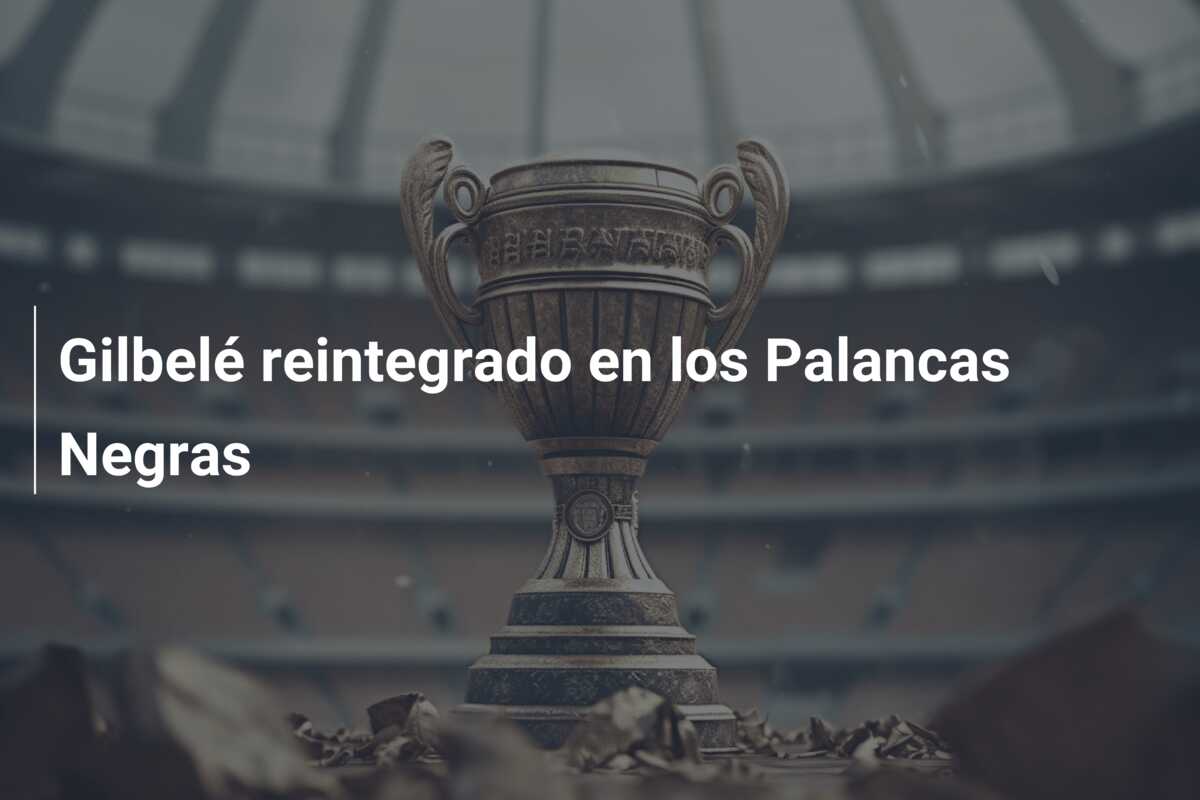 Gilbelé reintegrado en los Palancas Negras