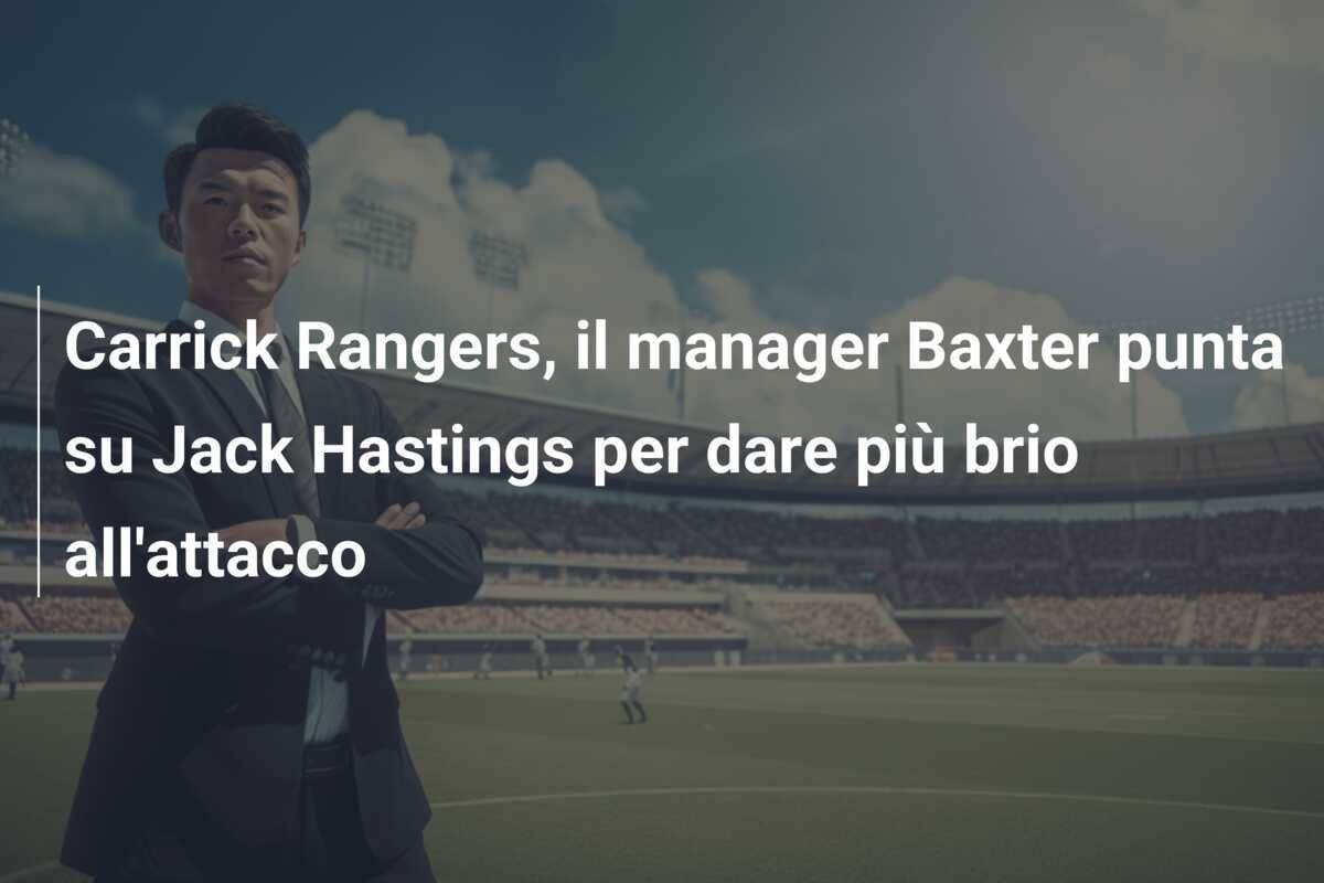 Carrick Rangers, il manager Baxter punta su Jack Hastings per dare più brio all'attacco