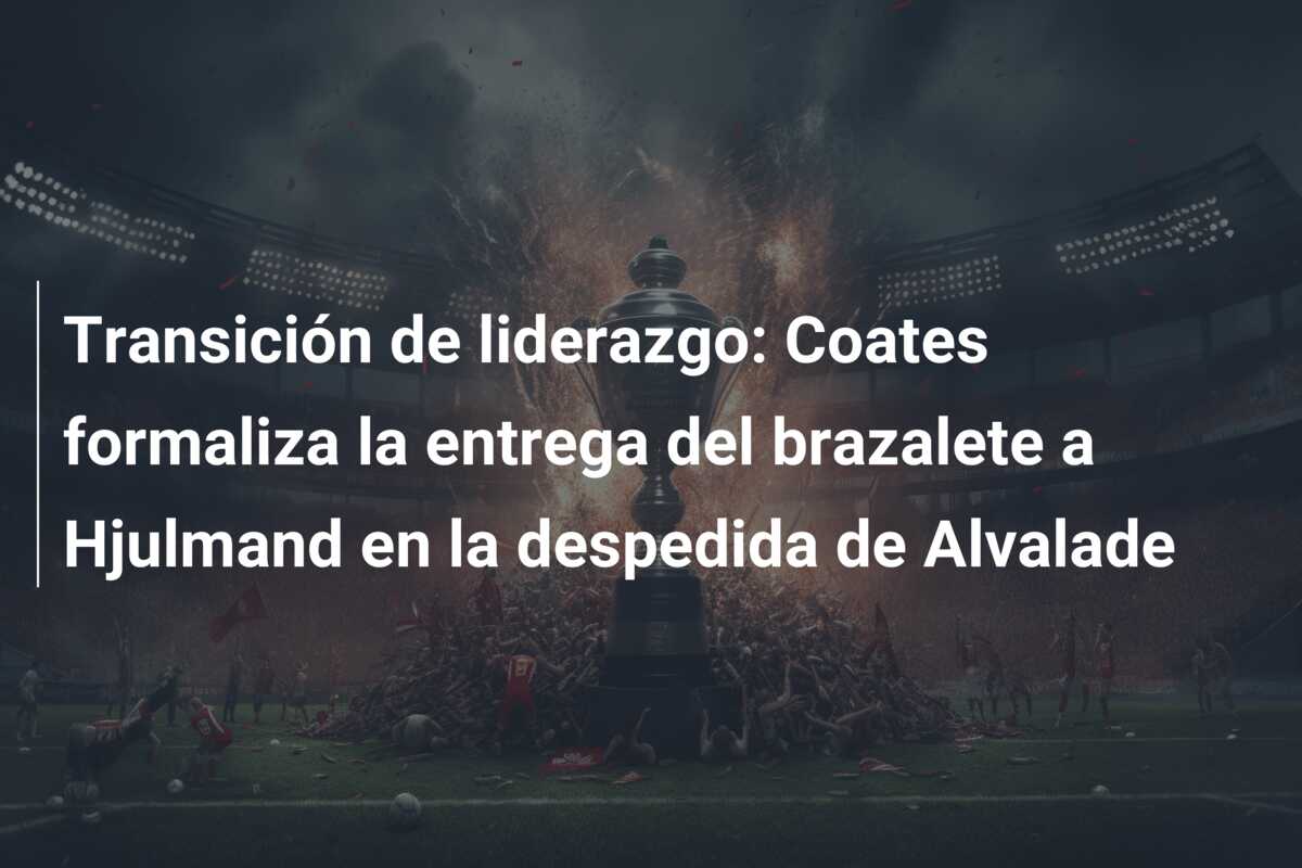 Transición de liderazgo: Coates formaliza la entrega del brazalete a Hjulmand en la despedida de Alvalade