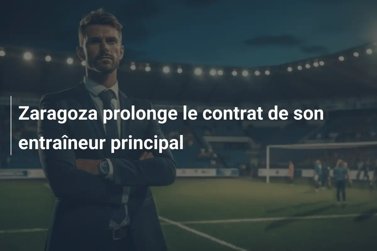 Zaragoza prolonge le contrat de son entraîneur principal