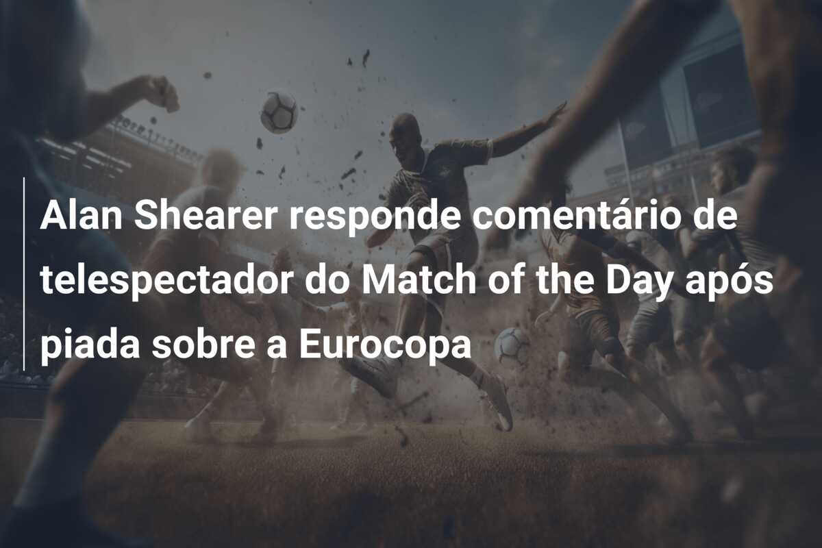 Alan Shearer responde comentário de telespectador do Match of the Day após piada sobre a Eurocopa