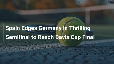 Spanien besiegt Deutschland in spannendem Davis-Cup-Halbfinale