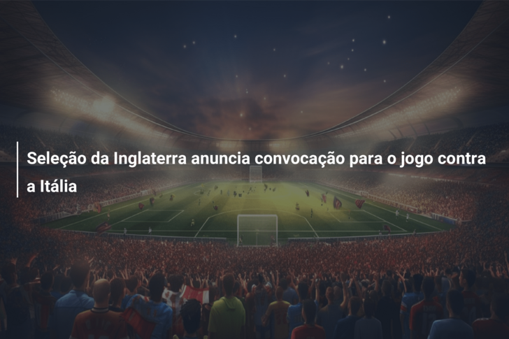 Seleção Inglesa anuncia convocação para jogos de qualificação para Euro  2024 contra Ucrânia e Escócia 