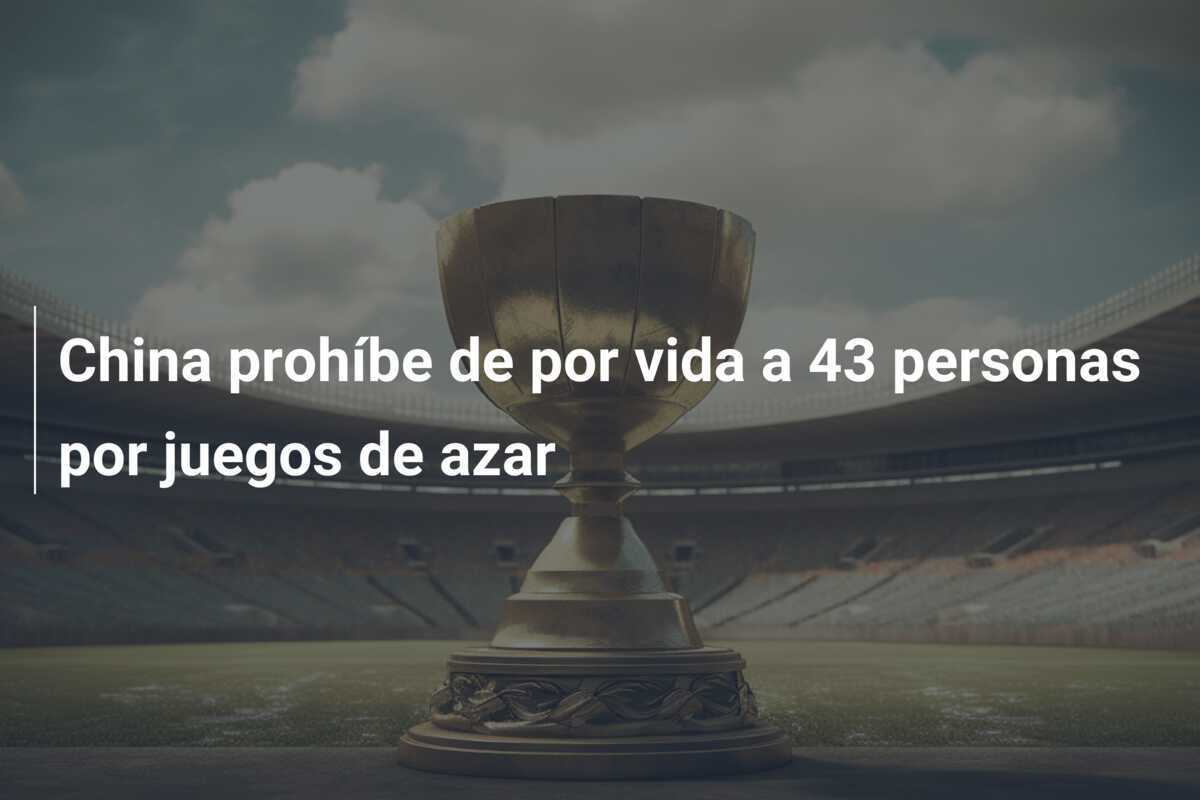 China prohíbe de por vida a 43 personas por juegos de azar
