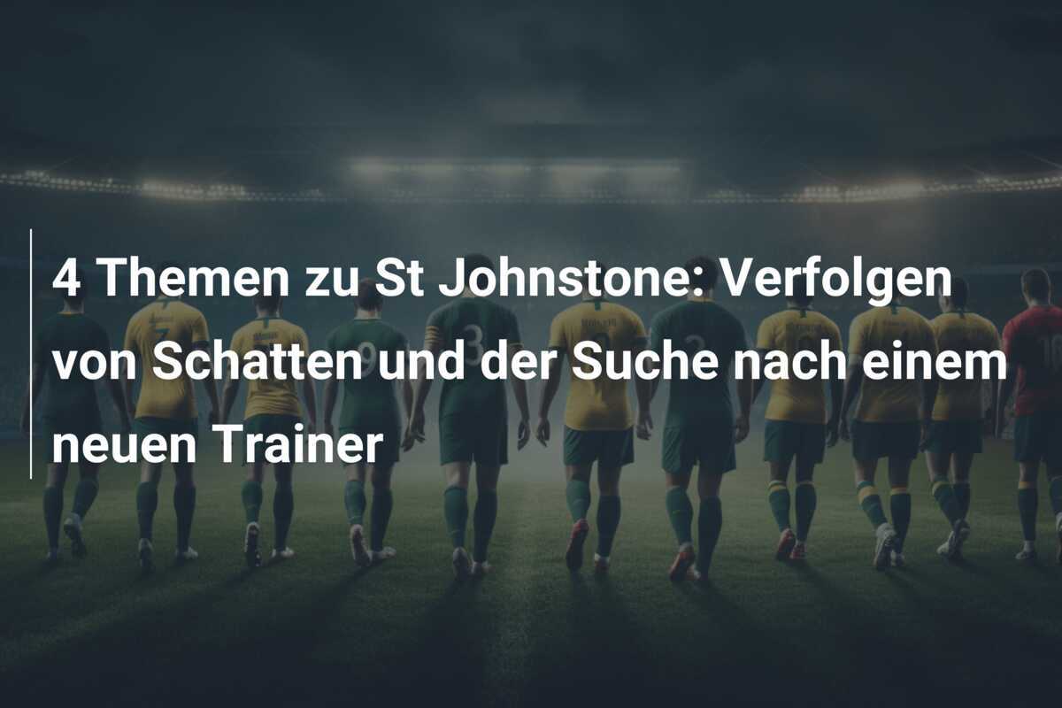 4 Themen zu St Johnstone: Verfolgen von Schatten und der Suche nach einem neuen Trainer
