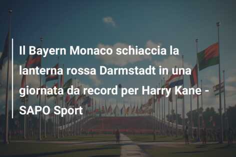 Il Bayern Monaco schiaccia la lanterna rossa Darmstadt in una giornata da record per Harry Kane – SAPO Sport