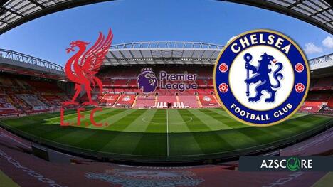 Liverpool vs. Chelsea: Der Showdown um die Champions-League-Plätze