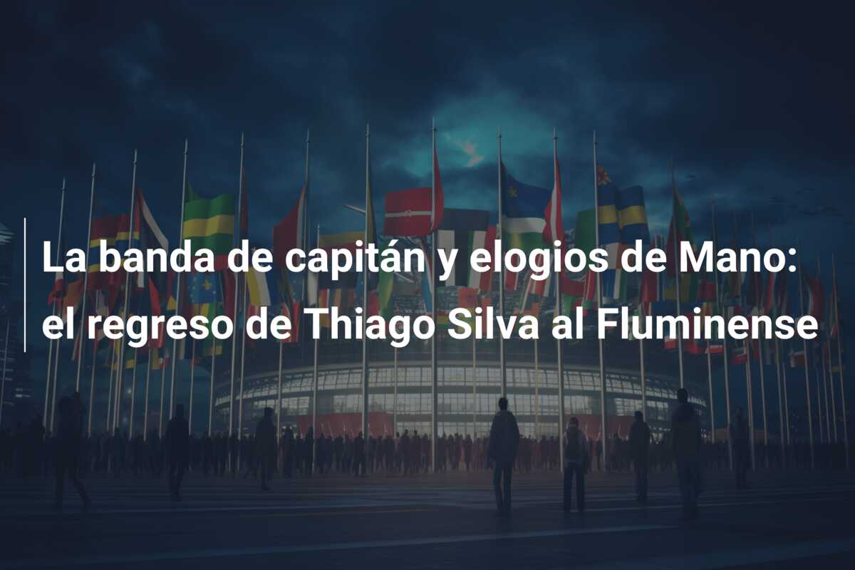 La banda de capitán y elogios de Mano: el regreso de Thiago Silva al Fluminense