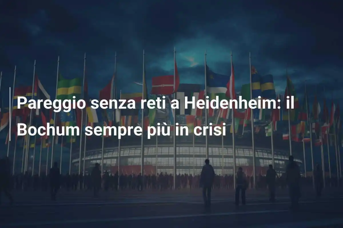 Pareggio senza reti a Heidenheim: il Bochum sempre più in crisi