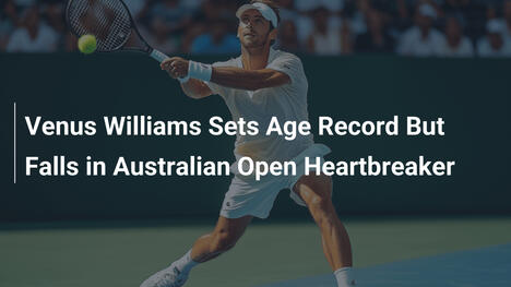 Venus Williams Bate Récord de Edad pero Cae en Abierto Australiano