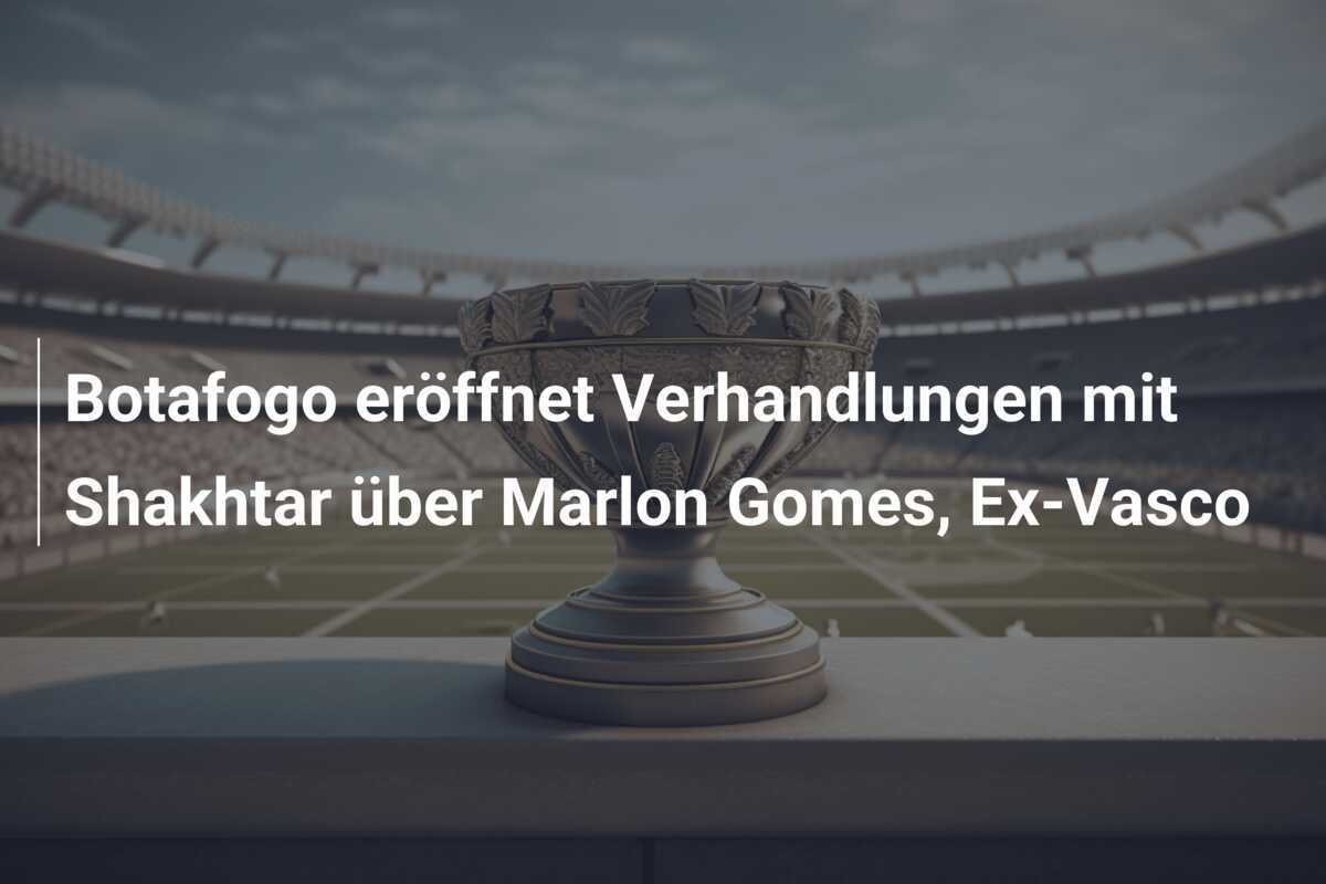 Botafogo eröffnet Verhandlungen mit Shakhtar über Marlon Gomes, Ex-Vasco